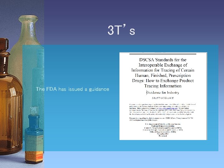 3 T’s The FDA has issued a guidance 