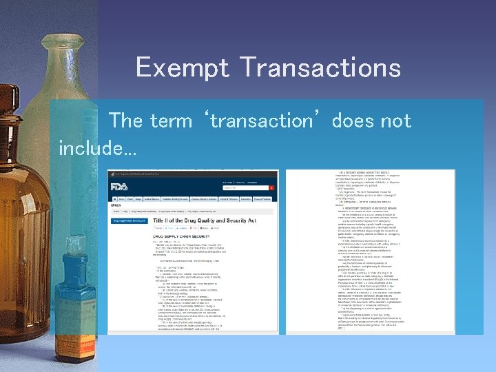 Exempt Transactions The term ‘transaction’ does not include. . . 