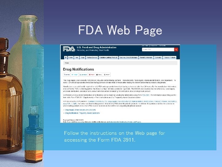 FDA Web Page Follow the instructions on the Web page for accessing the Form