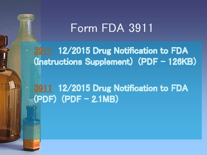 Form FDA 3911 • 3911 12/2015 Drug Notification to FDA (Instructions Supplement) (PDF -