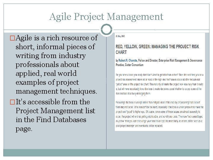 Agile Project Management �Agile is a rich resource of short, informal pieces of writing