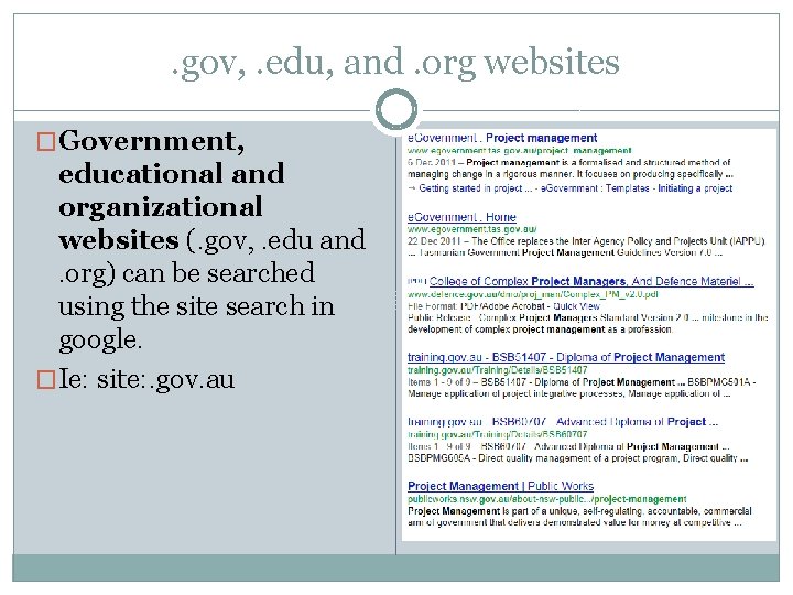 . gov, . edu, and. org websites �Government, educational and organizational websites (. gov,
