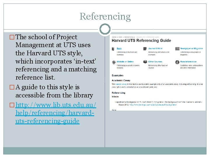 Referencing � The school of Project Management at UTS uses the Harvard UTS style,