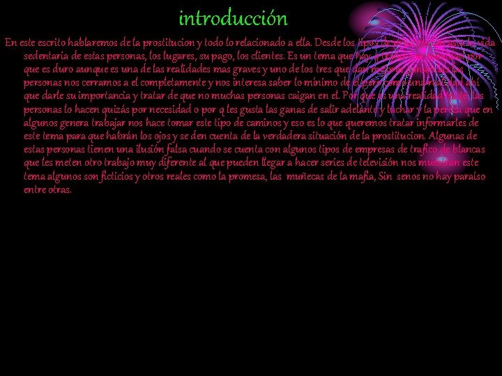 introducción En este escrito hablaremos de la prostitucion y todo lo relacionado a ella.