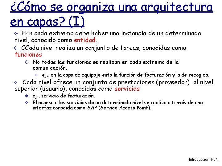 ¿Cómo se organiza una arquitectura en capas? (I) EEn cada extremo debe haber una