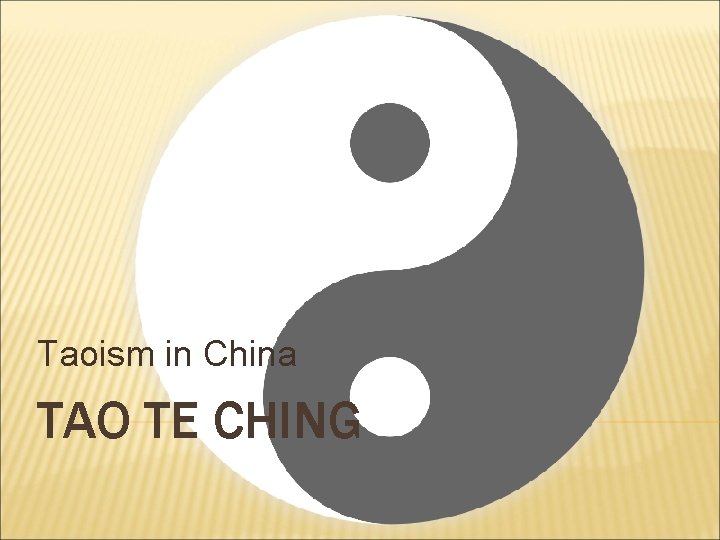Taoism in China TAO TE CHING 