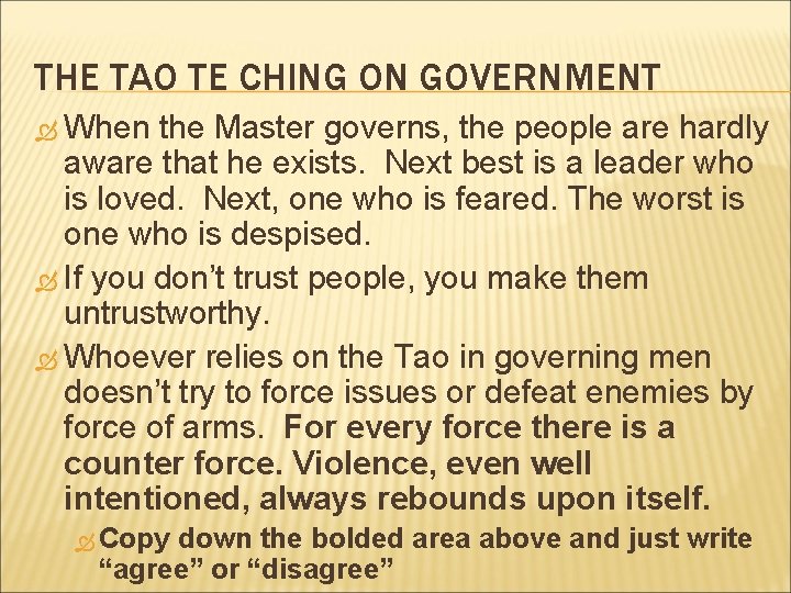 THE TAO TE CHING ON GOVERNMENT When the Master governs, the people are hardly