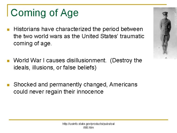 Coming of Age n Historians have characterized the period between the two world wars Coming of Age n Historians have characterized the period between the two world wars