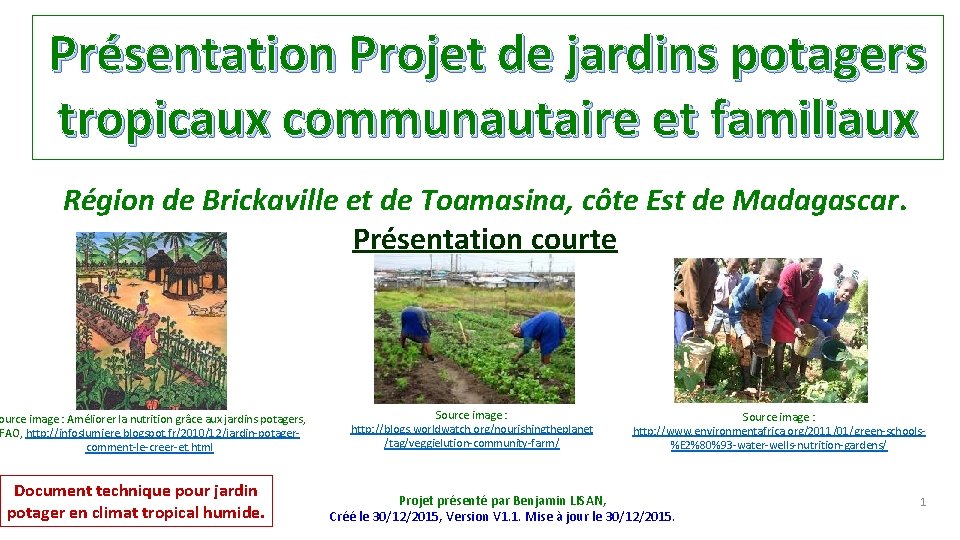 Présentation Projet de jardins potagers tropicaux communautaire et familiaux Région de Brickaville et de