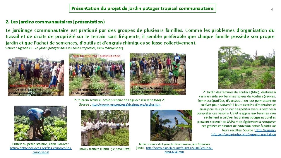 Présentation du projet de jardin potager tropical communautaire 4 2. Les jardins communautaires (présentation)
