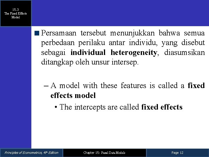 15. 3 The Fixed Effects Model Persamaan tersebut menunjukkan bahwa semua perbedaan perilaku antar 15. 3 The Fixed Effects Model Persamaan tersebut menunjukkan bahwa semua perbedaan perilaku antar