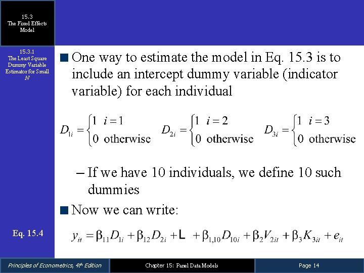 15. 3 The Fixed Effects Model 15. 3. 1 The Least Square Dummy Variable 15. 3 The Fixed Effects Model 15. 3. 1 The Least Square Dummy Variable