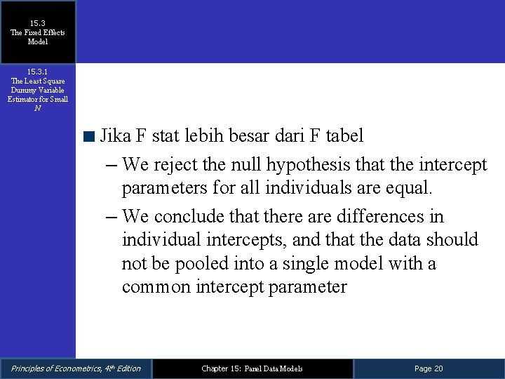 15. 3 The Fixed Effects Model 15. 3. 1 The Least Square Dummy Variable 15. 3 The Fixed Effects Model 15. 3. 1 The Least Square Dummy Variable