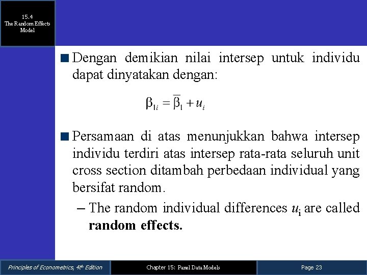 15. 4 The Random Effects Model Dengan demikian nilai intersep untuk individu dapat dinyatakan 15. 4 The Random Effects Model Dengan demikian nilai intersep untuk individu dapat dinyatakan