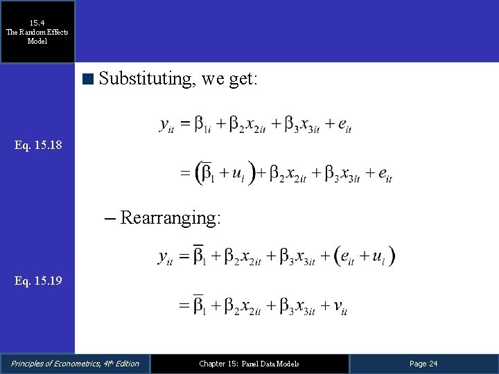 15. 4 The Random Effects Model Substituting, we get: Eq. 15. 18 – Rearranging: 15. 4 The Random Effects Model Substituting, we get: Eq. 15. 18 – Rearranging: