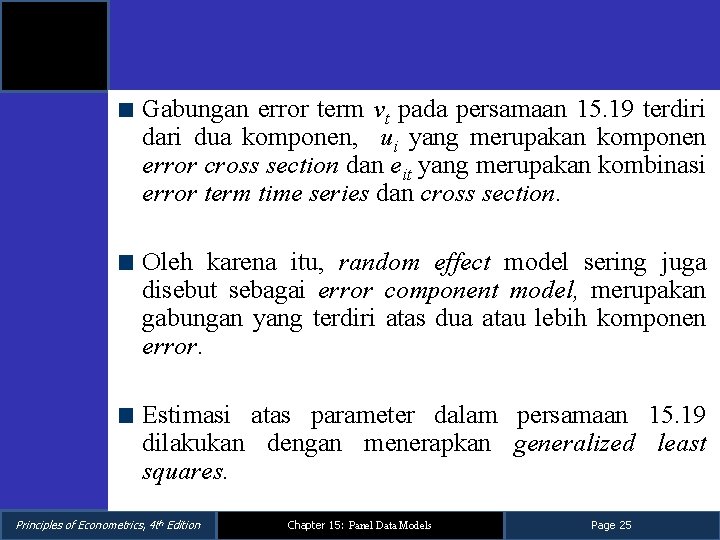 Gabungan error term vt pada persamaan 15. 19 terdiri dari dua komponen, ui yang Gabungan error term vt pada persamaan 15. 19 terdiri dari dua komponen, ui yang