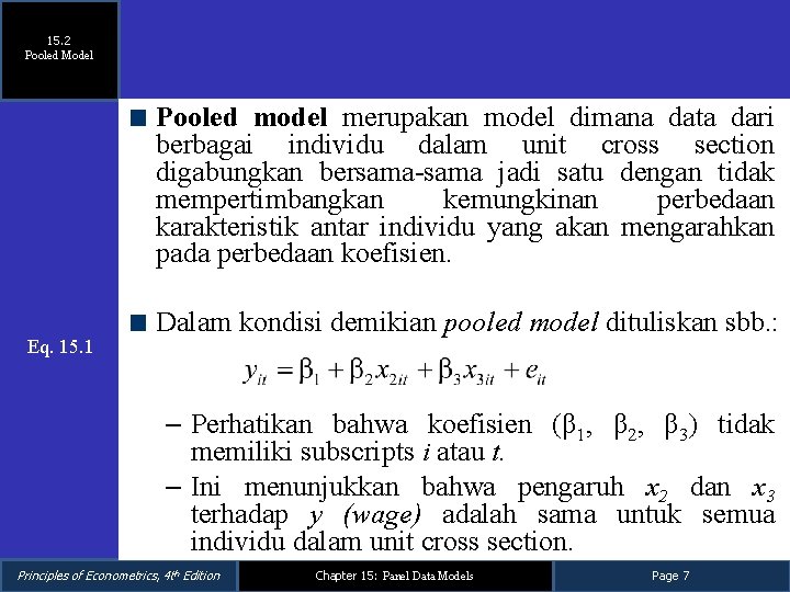15. 2 Pooled Model Pooled model merupakan model dimana data dari berbagai individu dalam 15. 2 Pooled Model Pooled model merupakan model dimana data dari berbagai individu dalam