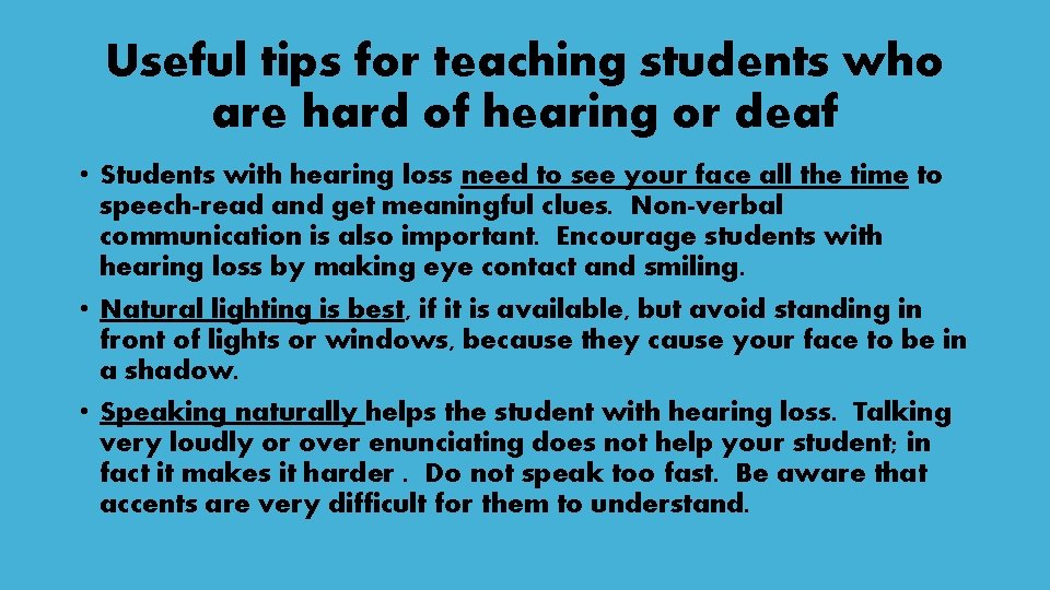 Useful tips for teaching students who are hard of hearing or deaf • Students