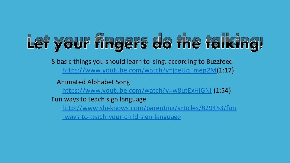 Let your fingers do the talking! 8 basic things you should learn to sing,