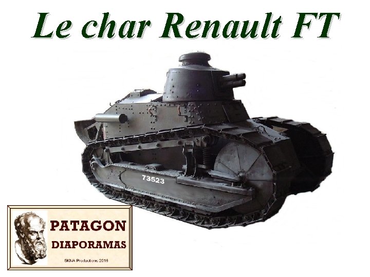 Le char Renault FT 