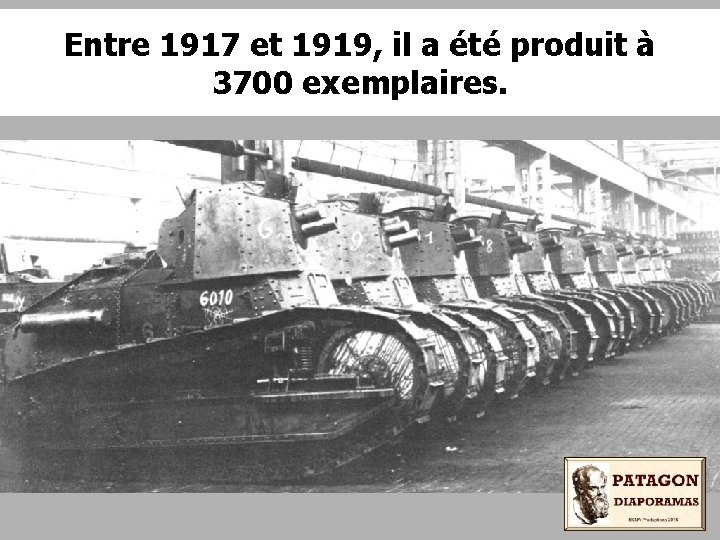 Entre 1917 et 1919, il a été produit à 3700 exemplaires. 