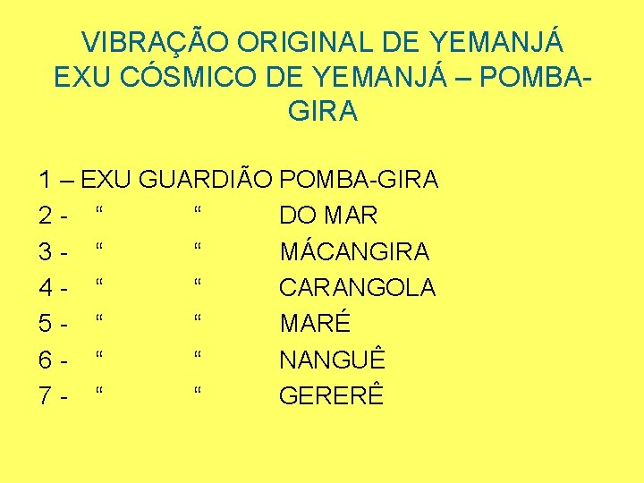 VIBRAÇÃO ORIGINAL DE YEMANJÁ EXU CÓSMICO DE YEMANJÁ – POMBAGIRA 1 – EXU GUARDIÃO