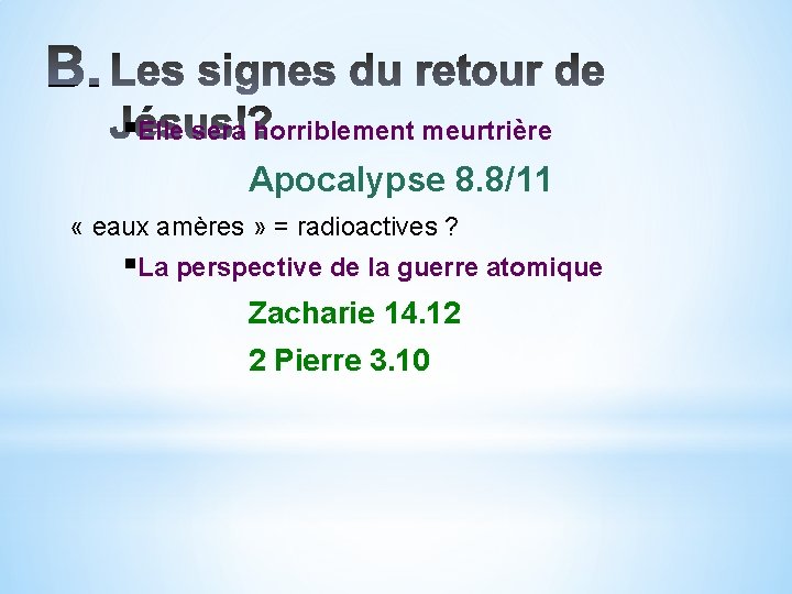 §Elle sera horriblement meurtrière Apocalypse 8. 8/11 « eaux amères » = radioactives ?