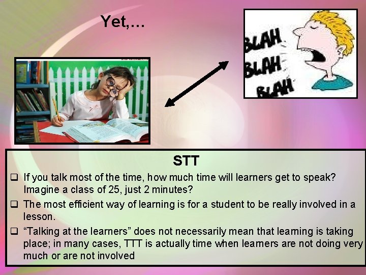 Yet, … STT q If you talk most of the time, how much time Yet, … STT q If you talk most of the time, how much time
