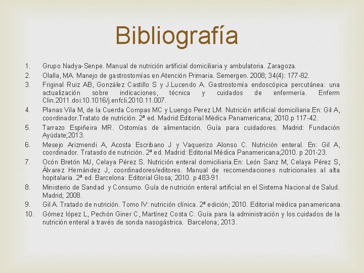 Bibliografía 1. 2. 3. 4. 5. 6. 7. 8. 9. 10. Grupo Nadya-Senpe. Manual