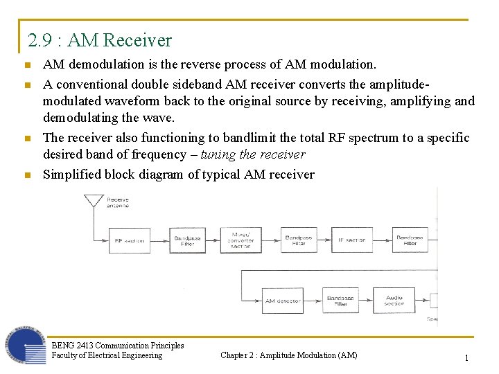 2. 9 : AM Receiver n n AM demodulation is the reverse process of