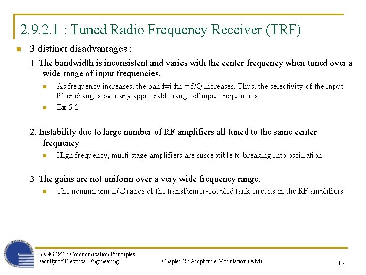 2. 9. 2. 1 : Tuned Radio Frequency Receiver (TRF) n 3 distinct disadvantages