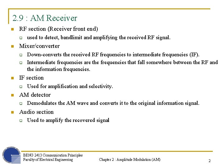 2. 9 : AM Receiver n RF section (Receiver front end) q n Mixer/converter