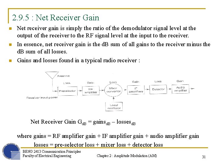 2. 9. 5 : Net Receiver Gain n Net receiver gain is simply the