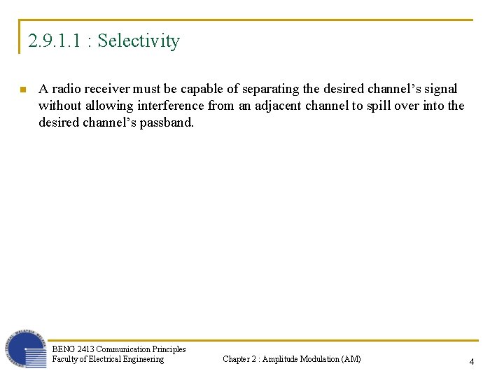 2. 9. 1. 1 : Selectivity n A radio receiver must be capable of