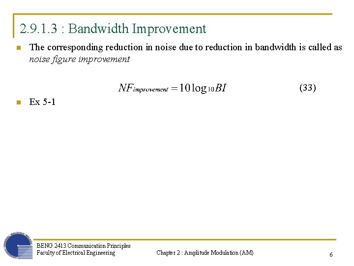 2. 9. 1. 3 : Bandwidth Improvement n The corresponding reduction in noise due