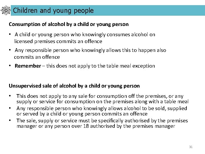 Children and young people Consumption of alcohol by a child or young person •