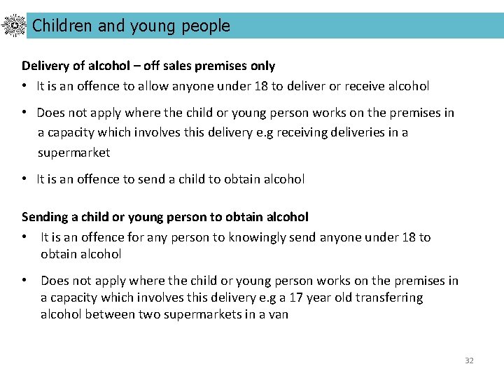 Children and young people Delivery of alcohol – off sales premises only • It
