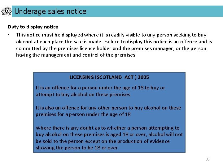 Underage sales notice Duty to display notice • This notice must be displayed where
