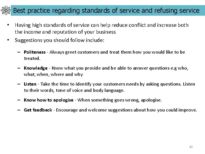 Best practice regarding standards of service and refusing service • Having high standards of