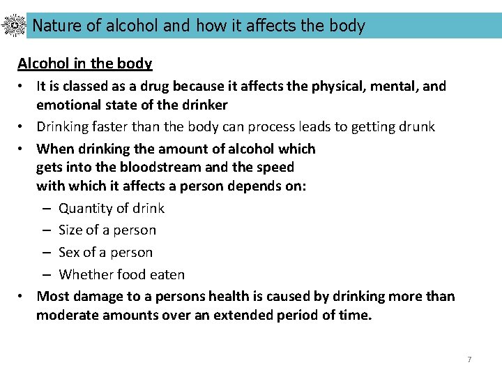 Nature of alcohol and how it affects the body Alcohol in the body •