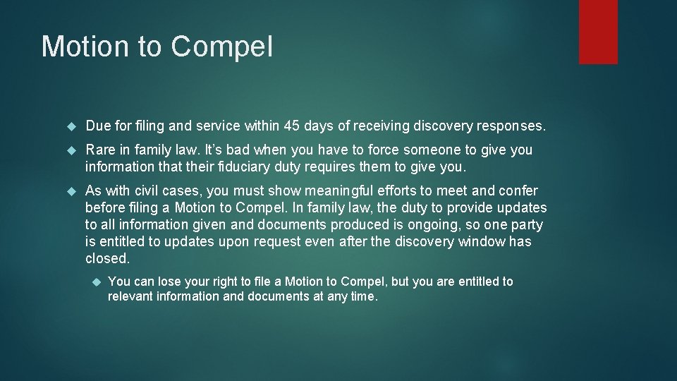 Motion to Compel Due for filing and service within 45 days of receiving discovery Motion to Compel Due for filing and service within 45 days of receiving discovery