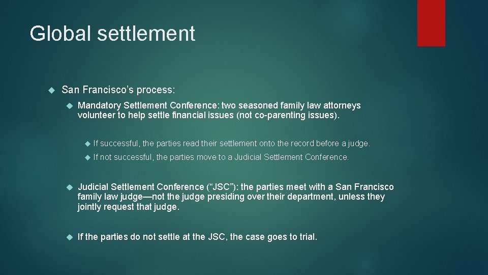 Global settlement San Francisco’s process: Mandatory Settlement Conference: two seasoned family law attorneys volunteer Global settlement San Francisco’s process: Mandatory Settlement Conference: two seasoned family law attorneys volunteer