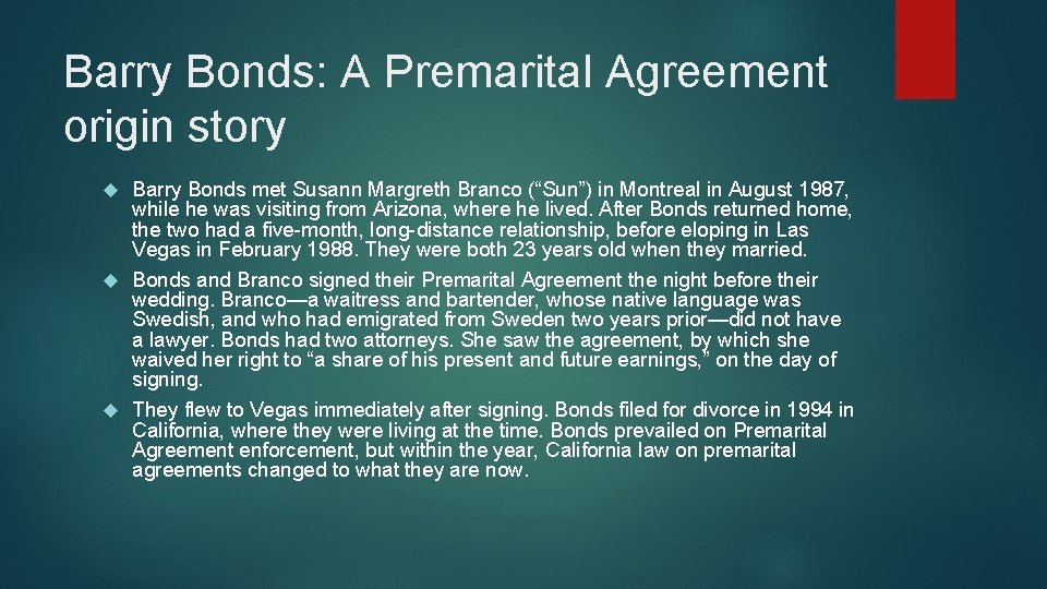 Barry Bonds: A Premarital Agreement origin story Barry Bonds met Susann Margreth Branco (“Sun”) Barry Bonds: A Premarital Agreement origin story Barry Bonds met Susann Margreth Branco (“Sun”)