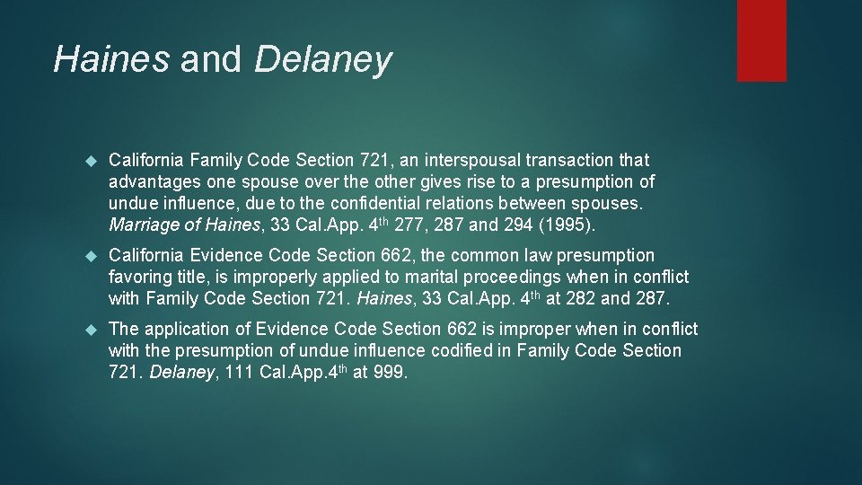 Haines and Delaney California Family Code Section 721, an interspousal transaction that advantages one Haines and Delaney California Family Code Section 721, an interspousal transaction that advantages one