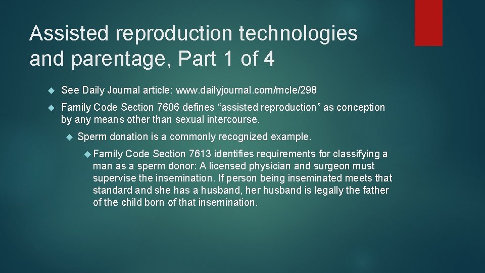 Assisted reproduction technologies and parentage, Part 1 of 4 See Daily Journal article: www. Assisted reproduction technologies and parentage, Part 1 of 4 See Daily Journal article: www.