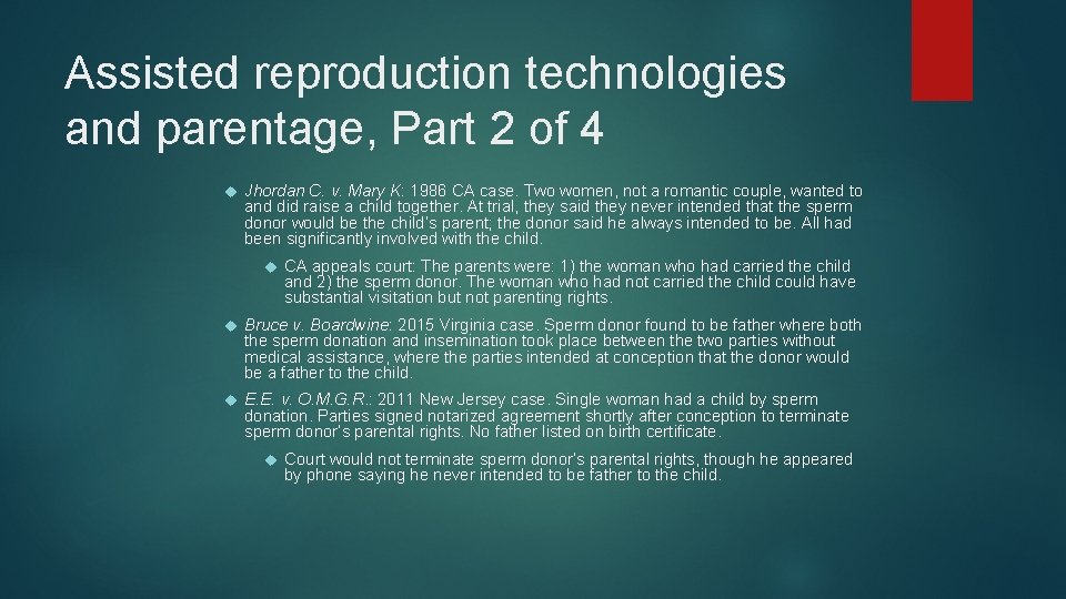 Assisted reproduction technologies and parentage, Part 2 of 4 Jhordan C. v. Mary K: Assisted reproduction technologies and parentage, Part 2 of 4 Jhordan C. v. Mary K: