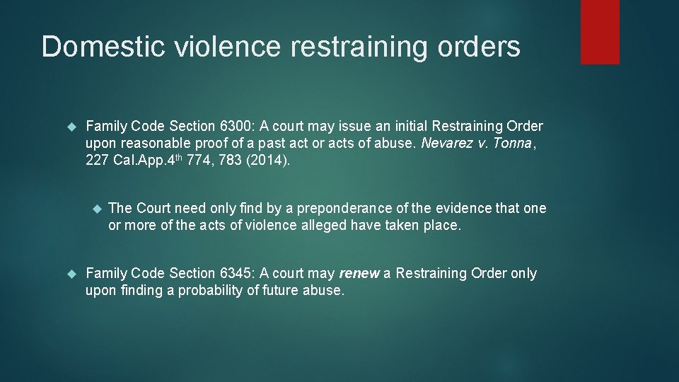 Domestic violence restraining orders Family Code Section 6300: A court may issue an initial Domestic violence restraining orders Family Code Section 6300: A court may issue an initial
