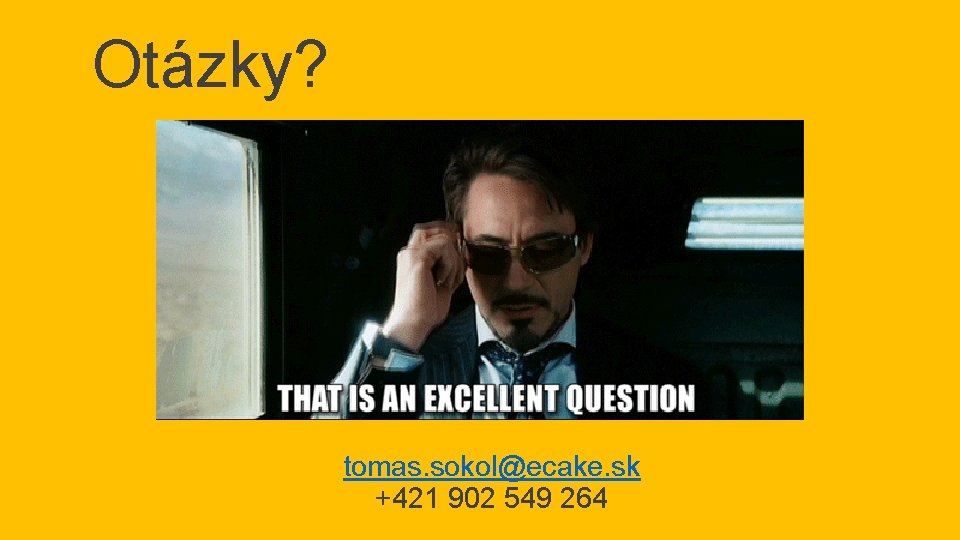 Otázky? tomas. sokol@ecake. sk +421 902 549 264 