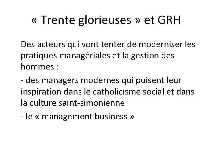  « Trente glorieuses » et GRH Des acteurs qui vont tenter de moderniser