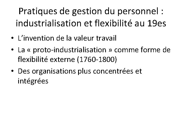 Pratiques de gestion du personnel : industrialisation et flexibilité au 19 es • L’invention